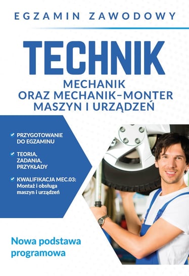 Egzamin zawodowy. Technik mechanik oraz mechanik-monter maszyn i urządzeń Grzegorz Telok