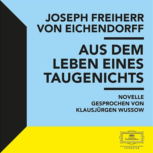 Eichendorff: Aus dem Leben eines Taugenichts Joseph Freiherr von Eichendorff, Klausjürgen Wussow
