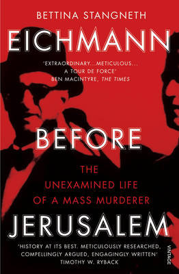 Eichmann Before Jerusalem Stangneth Bettina