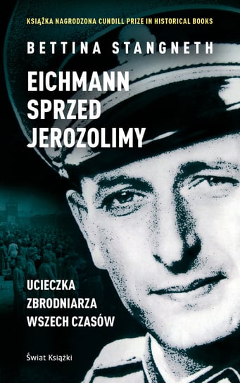 Eichmann sprzed Jerozolimy Stangneth Bettina