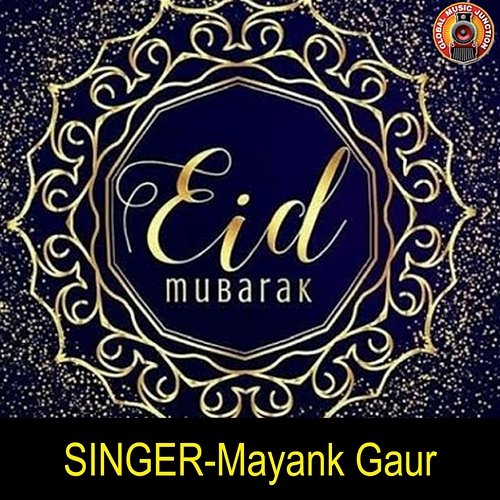 Eid Mubarak Mayank Gaur