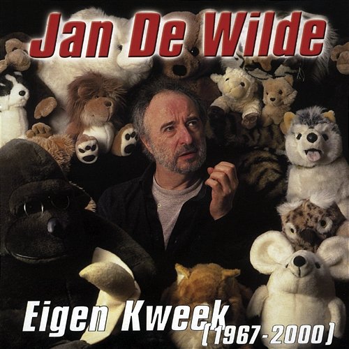 Eigen Kweek [1967-2000] Jan De Wilde