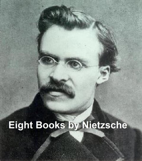 Eight Books Nietzsche Fryderyk
