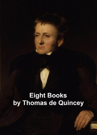Eight Books De Quincey Thomas