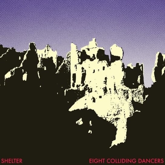 Eight Colliding Dancers, płyta winylowa Shelter