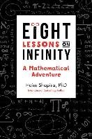 Eight Lessons on Infinity: A Mathematical Adventure Shapira Haim
