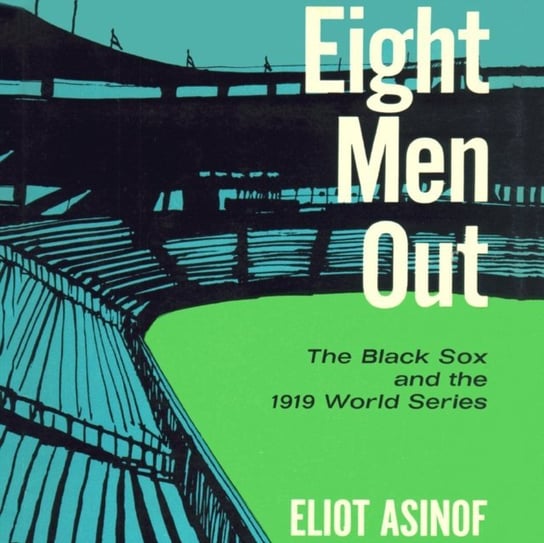 Eight Men Out - audiobook Asinof Eliot