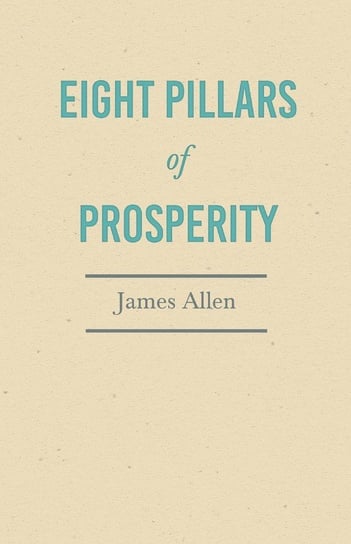 Eight Pillars of Prosperity Allen James
