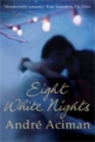 Eight White Nights Aciman Andre