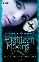Eighteen Moons - Eine grenzenlose Liebe Garcia Kami, Stohl Margaret
