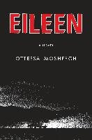 Eileen Moshfegh Ottessa
