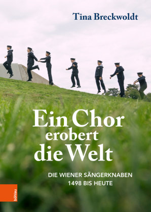 Ein Chor erobert die Welt Böhlau Wien