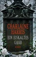 Ein eiskaltes Grab Harris Charlaine