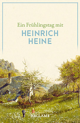 Ein Frühlingstag mit Heinrich Heine Reclam, Ditzingen