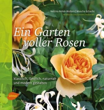 Ein Garten voller Rosen Rehm-Wolters Bettina, Schacht Mascha