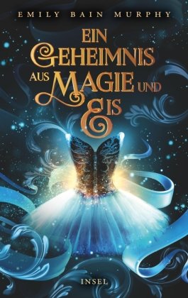 Ein Geheimnis aus Magie und Eis Insel Verlag