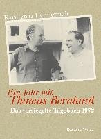 Ein Jahr mit Thomas Bernhard Hennetmair Karl Ignaz
