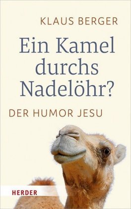 Ein Kamel durchs Nadelöhr? Berger Klaus