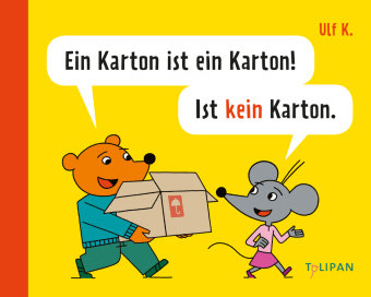 Ein Karton ist ein Karton! Ist kein Karton Tulipan