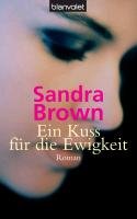 Ein Kuss für die Ewigkeit Brown Sandra