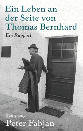 Ein Leben an der Seite von Thomas Bernhard Suhrkamp