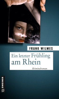 Ein letzter Frühling am Rhein Gmeiner-Verlag