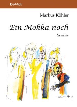 Ein Mokka noch Engelsdorfer Verlag
