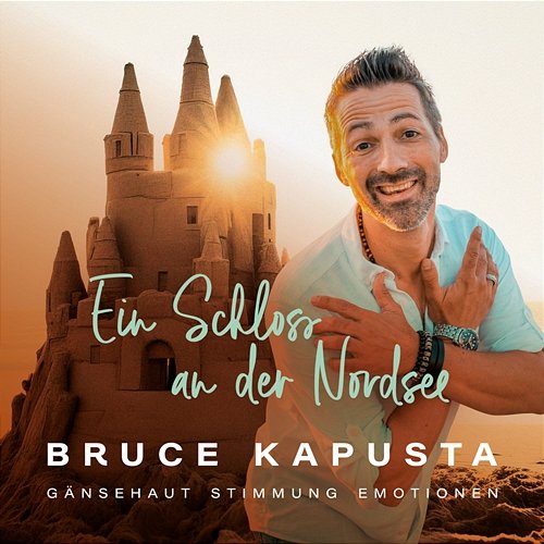 Ein Schloss an der Nordsee Bruce Kapusta