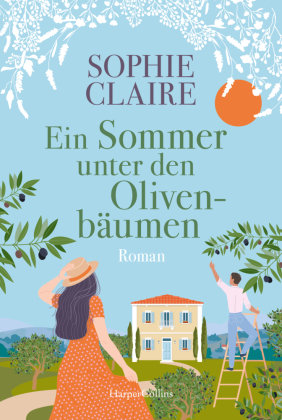 Ein Sommer unter den Olivenbäumen HarperCollins Hamburg
