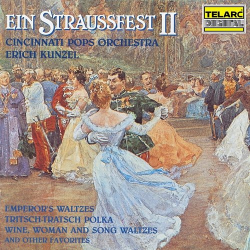 Ein Straussfest II Erich Kunzel, Cincinnati Pops Orchestra