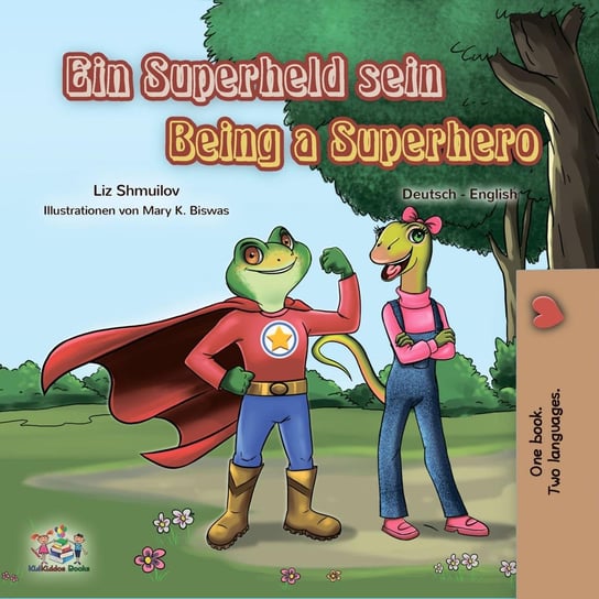 Ein Superheld sein Being a Superhero Liz Shmuilov, Opracowanie zbiorowe