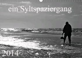 ein Syltspaziergang 2014 (Wandkalender 2014 DIN A3 quer) Sulzner / Njs-Photographie Norbert J.