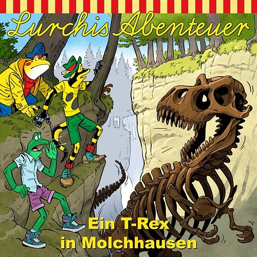 Ein T-Rex in Molchhausen Lurchis Abenteuer