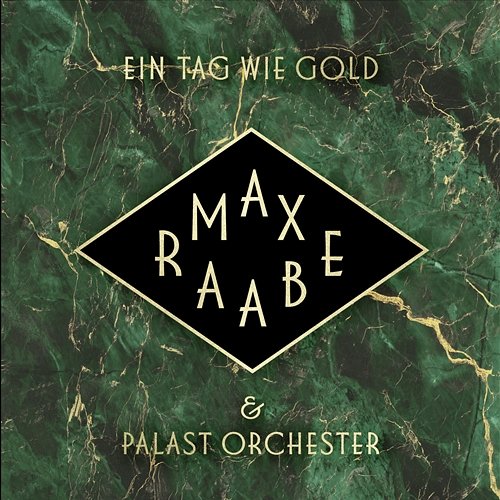 Ein Tag wie Gold Max Raabe, Palast Orchester