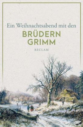Ein Weihnachtsabend mit den Brüdern Grimm Reclam, Ditzingen
