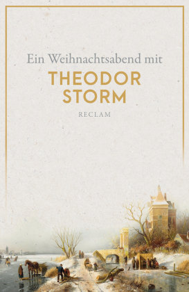 Ein Weihnachtsabend mit Theodor Storm Reclam, Ditzingen