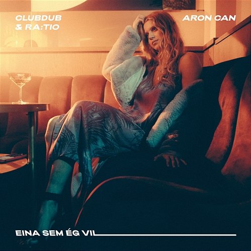 Eina Sem Ég Vil CLUBDUB, Ra:tio feat. Aron Can