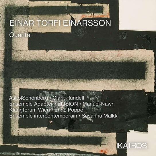 Einarsson: Quanta Klangforum Wien, Elision, Ensemble InterContemporain