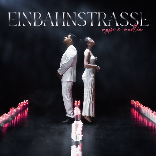 EINBAHNSTRASSE Majoe x Madlin