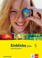 Einblicke plus Naturwissenschaften. 5 Schuljahr. Schülerbuch.  Rheinland-Pfalz Klett Ernst /Schulbuch, Klett
