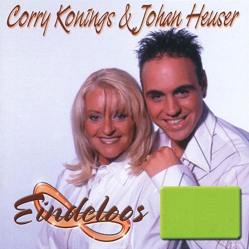 Eindeloos Corry Konings & Johan Heuser