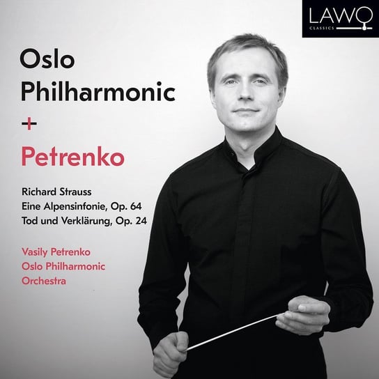 Eine Alpensinfonie / Tod Und Verklarung Oslo Philharmonic Orchestra