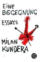 Eine Begegnung Kundera Milan