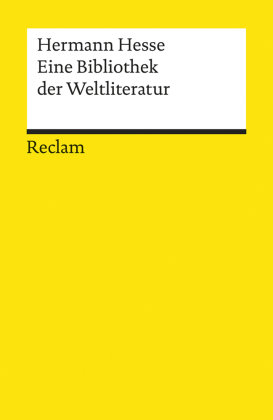 Eine Bibliothek der Weltliteratur Hesse Hermann