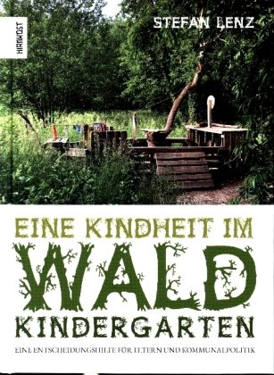 Eine Kindheit im Waldkindergarten Hirnkost