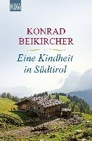 Eine Kindheit in Südtirol Beikircher Konrad