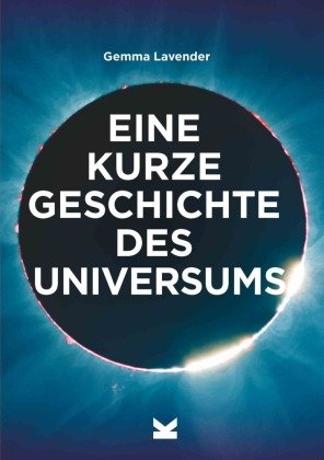 Eine kurze Geschichte des Universums Laurence King Verlag Gmbh