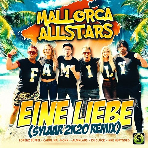 Eine Liebe Mallorca Allstars feat. Isi Glück, Ikke Hüftgold, Almklausi, Lorenz Büffel, Carolina, Honk!