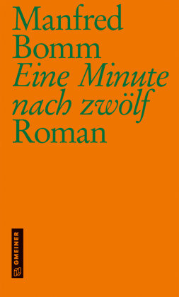 Eine Minute nach zwölf Gmeiner-Verlag