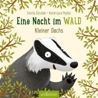 Eine Nacht im Wald: Kleiner Dachs Ars Edition